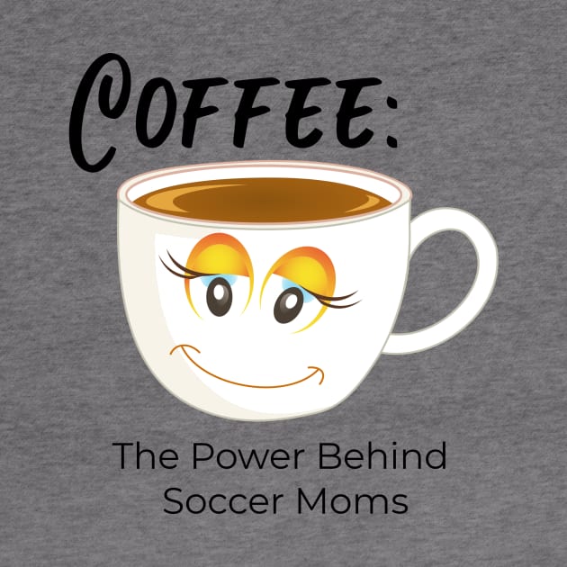 Coffee:  The Power Behind Soccer Moms by The Soccer Specialist